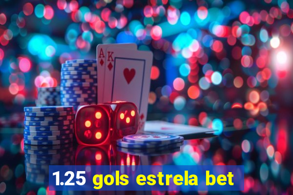 1.25 gols estrela bet